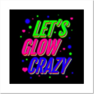 'Lets Glow Crazy 80s' Awesome Eighties Vintage Gift Posters and Art